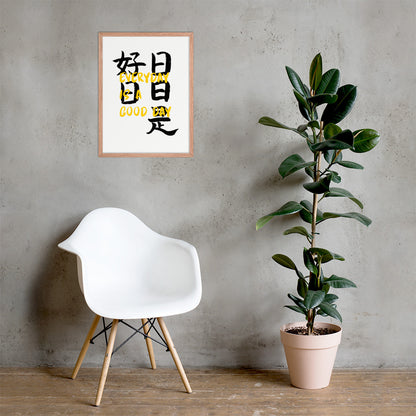 Everyday Is A Good Day (Print Only) Kanji Art